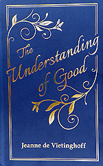 Jeanne de Vietinghoff, The Understanding of Good (English 1921), Reprint von Mary McGinley (2016)